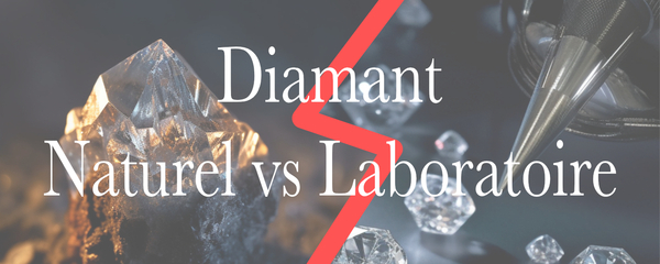Diamants Naturels vs Diamants laboratoires